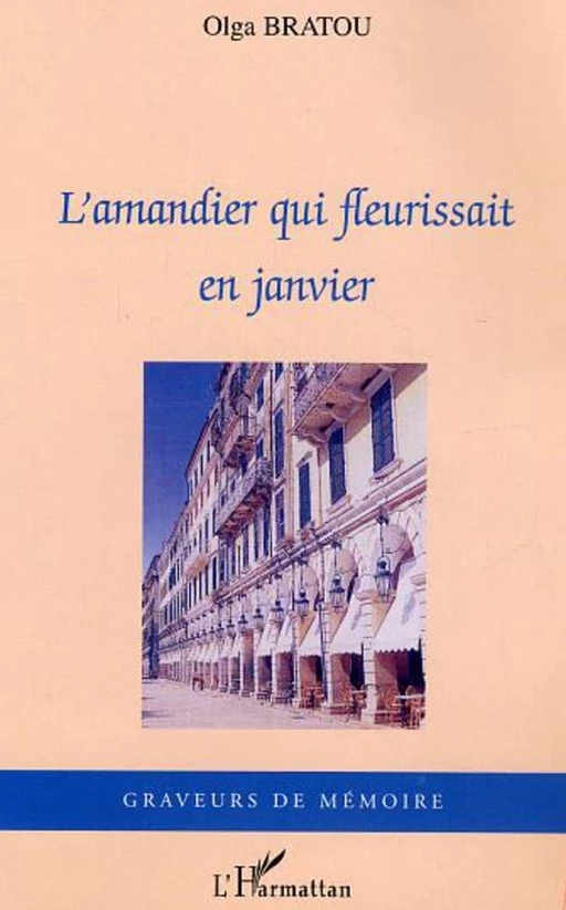 L'amandier qui fleurissait en janvier - Olga Bratou - Editions L'Harmattan