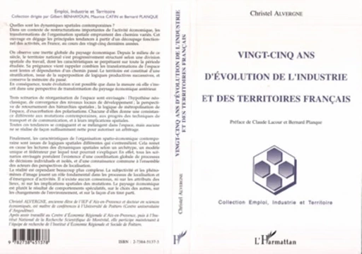 Vingt-cinq ans d'évolution de l'industrie et des territoires français -  - Editions L'Harmattan