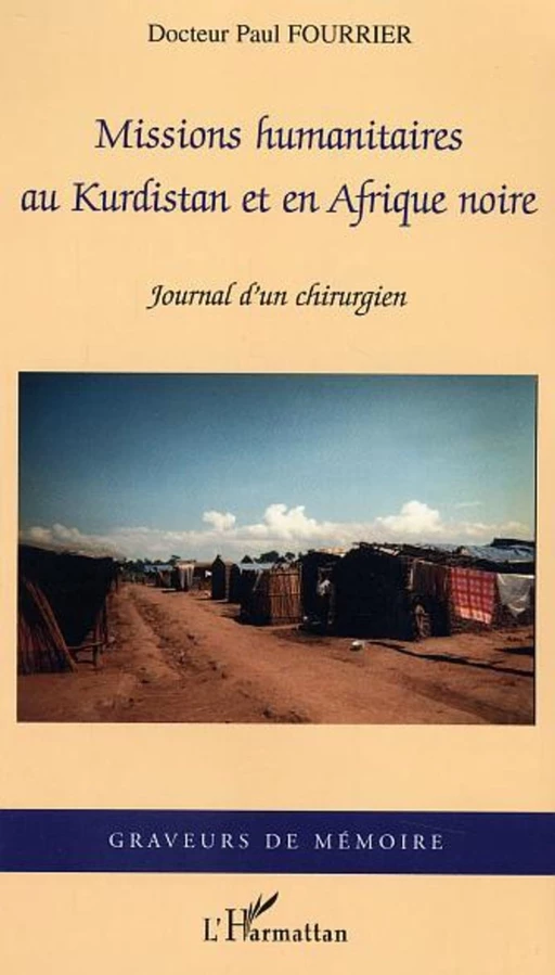 Missions humanitaires au Kurdistan et en Afrique Noire - Paul Fourrier - Editions L'Harmattan