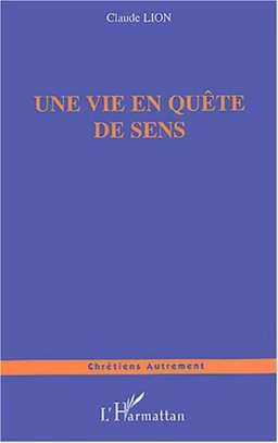 UNE VIE EN QUETE DE SENS