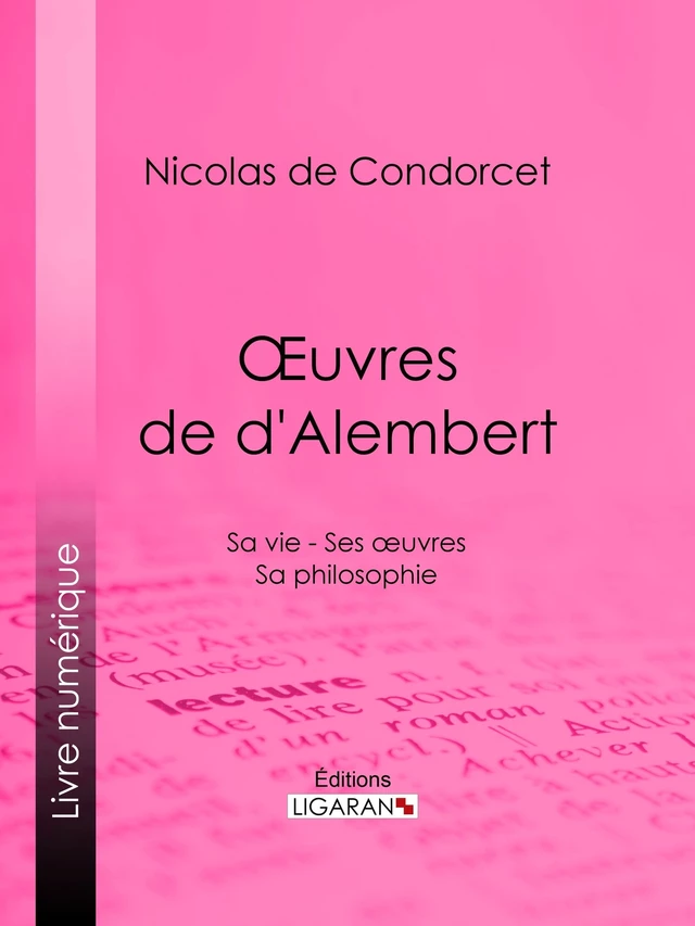 Œuvres de d'Alembert - Nicolas de Condorcet,  Ligaran - Ligaran