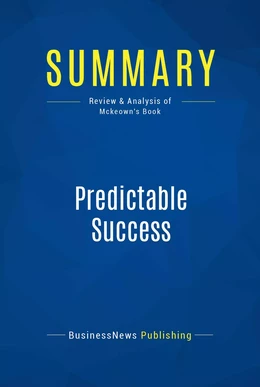 Summary: Predictable Success