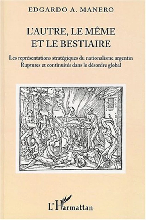 L'autre, le même et le bestiaire - Edgardo Manero - Editions L'Harmattan