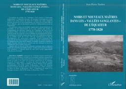 Noirs et nouveaux maîtres dans les "vallées sanglantes" de l'Équateur 1778-1820