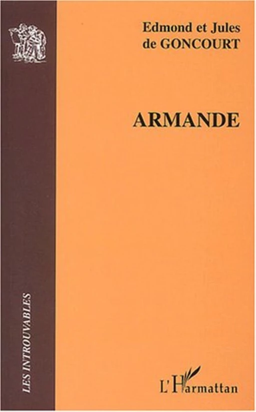 Armande - Jules De Goncourt, Edmond De Goncourt - Editions L'Harmattan