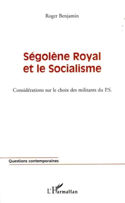 Ségolène Royal et le socialisme - Roger Benjamin - Editions L'Harmattan