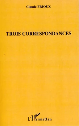 Trois correspondances