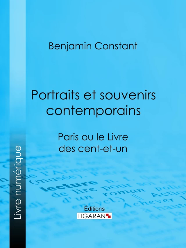 Portraits et Souvenirs contemporains, suivi d'une lettre de Jefferson, président des États-Unis, à Madame de Stael - Benjamin Constant,  Ligaran - Ligaran