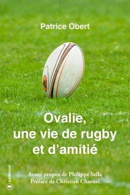 Ovalie, une vie de rugby et d'amitié