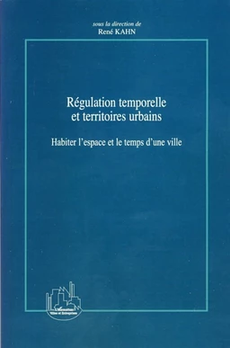 Régulation temporelle et territoires urbains