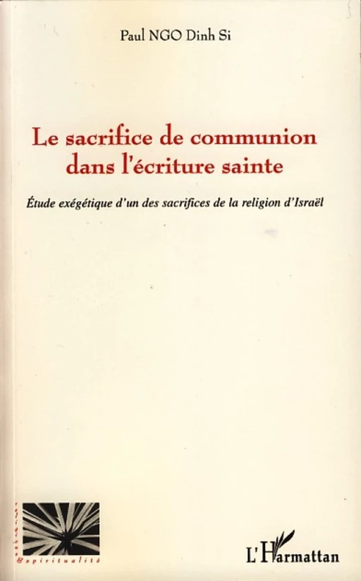 Le sacrifice de communion dans l'écriture sainte - Dinh Si Paul Ngo - Editions L'Harmattan