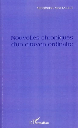 Nouvelles chroniques d'un citoyen ordinaire