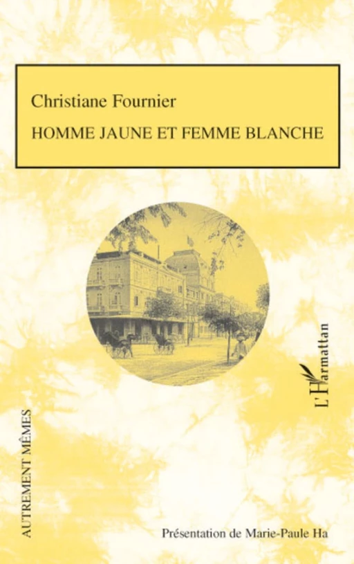 Homme jaune et femme blanche - Christiane Fournier - Editions L'Harmattan