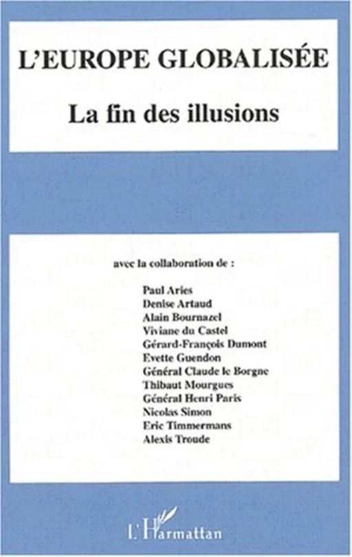 L'EUROPE GLOBALISÉE - Thibaut Mourgues, Claude Le Borgne, Paul Ariès, Henri Paris, Viviane Du Castel - Editions L'Harmattan