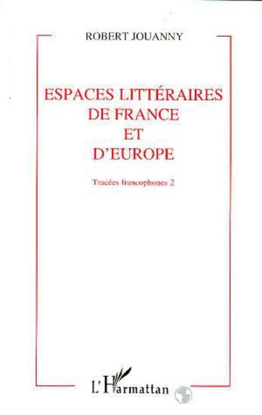 Tracées francophones - Robert Jouanny - Editions L'Harmattan