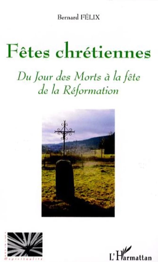 Fêtes chrétiennes - Bernard Félix - Editions L'Harmattan