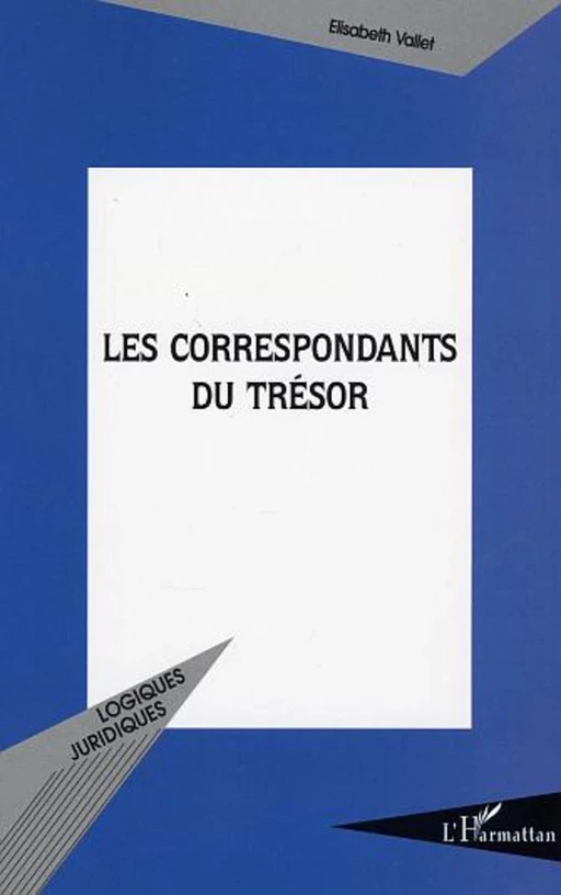 Les correspondants du Trésor - Elisabeth Vallet - Editions L'Harmattan