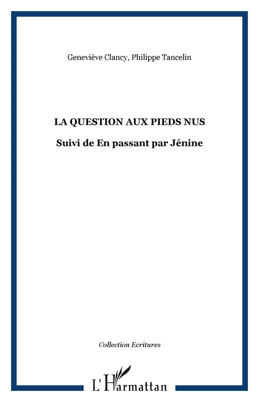 La question aux pieds nus - Philippe Tancelin, Geneviève Clancy - Editions L'Harmattan