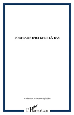 Portraits d'ici et de là-bas