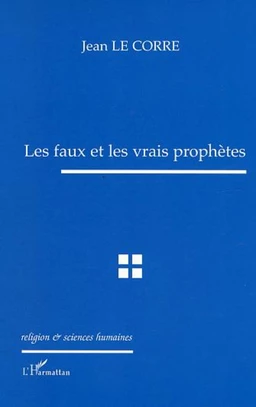 Les faux et les vrais prophètes