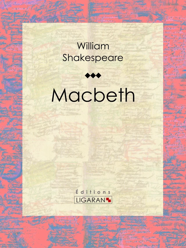 Macbeth - William Shakespeare,  Ligaran - Ligaran