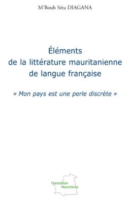 Eléments de la littérature mauritanienne de langue française