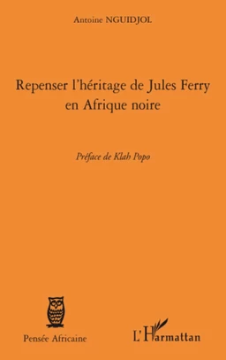 Repenser l'héritage de Jules Ferry en Afrique noire