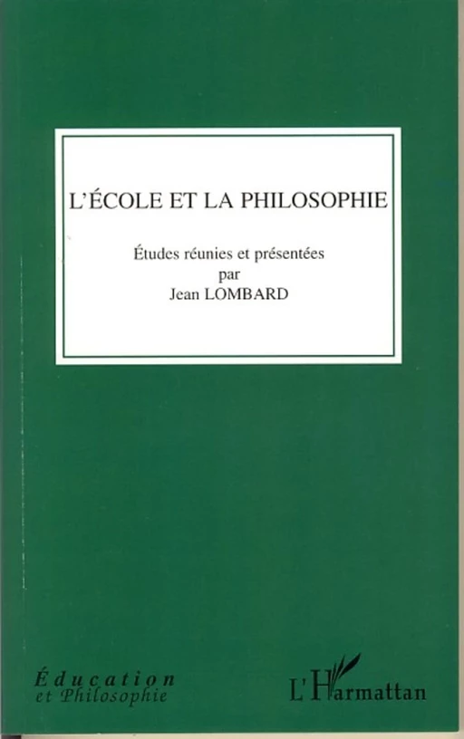 L'école et la philosophie - Jean Lombard - Editions L'Harmattan