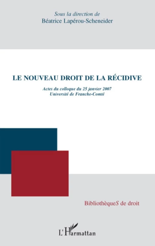 Le nouveau droit de la récidive -  - Editions L'Harmattan