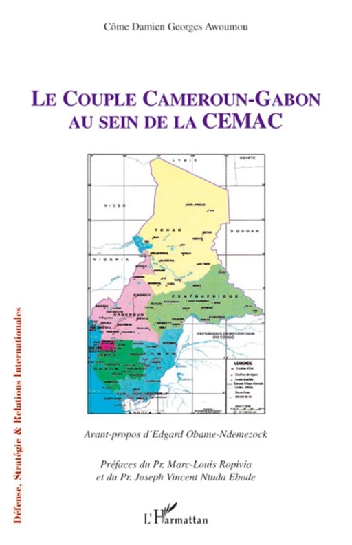 Le couple Cameroun-Gabon au sein de la CEMAC - Côme Damien Georges Awoumou - Editions L'Harmattan