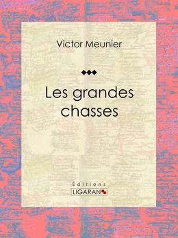 Les grandes chasses