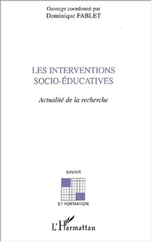 LES INTERVENTIONS SOCIO-ÉDUCATIVES - Dominique Fablet (1953- 2013) - Editions L'Harmattan