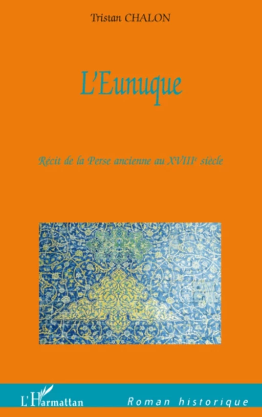 L'Eunuque -  Chalon tristan - Editions L'Harmattan