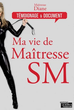 Ma vie de maîtresse SM