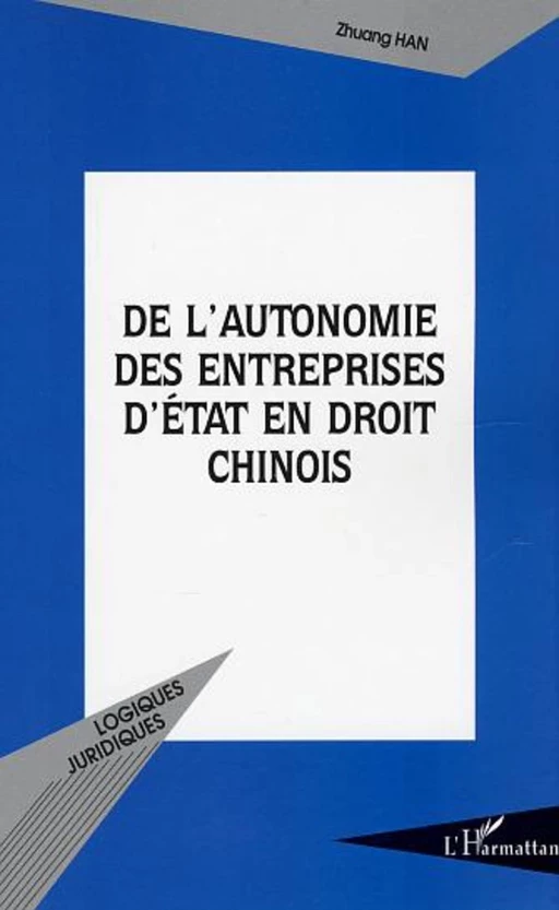 De l'autonomie des entreprises d'État en droit chinois - Zhuang Han - Editions L'Harmattan