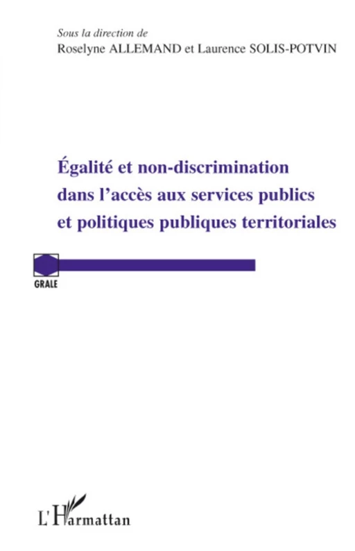 Egalité et non-discrimination dans l'accès aux services publ - Laurence Potvin-Solis, Roselyne Allemand - Editions L'Harmattan