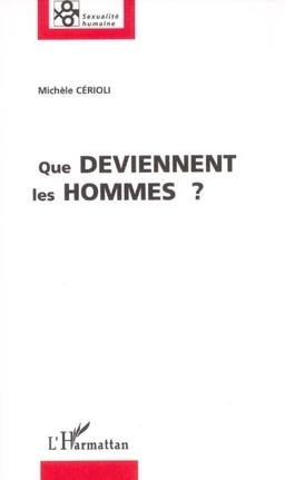 Que deviennent les hommes ?