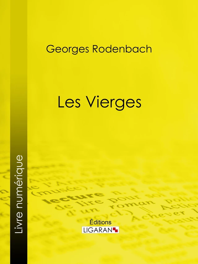 Les Vierges - Georges Rodenbach,  Ligaran - Ligaran