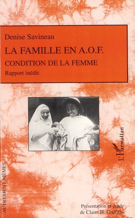 La famille en A.O.F. - Denise Savineau - Editions L'Harmattan