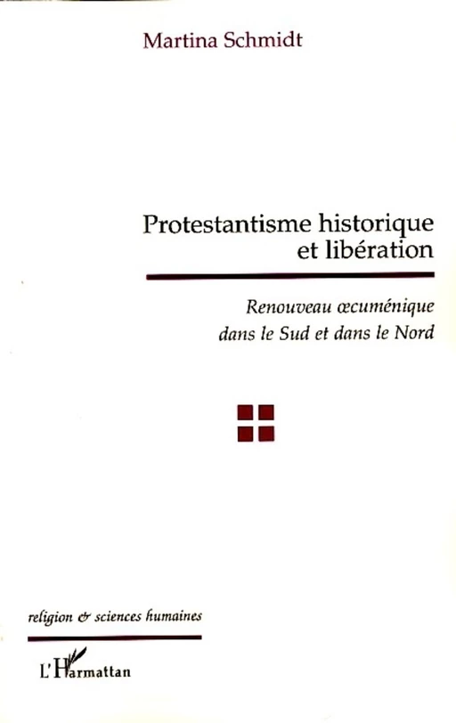 Protestantisme historique et libération - Martina Schmidt - Editions L'Harmattan