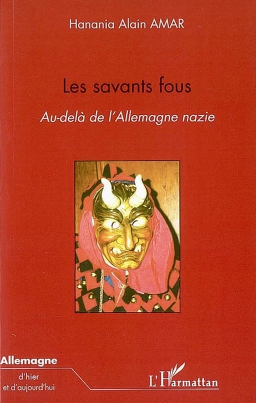 Les savants fous - Hanania Alain Amar - Editions L'Harmattan