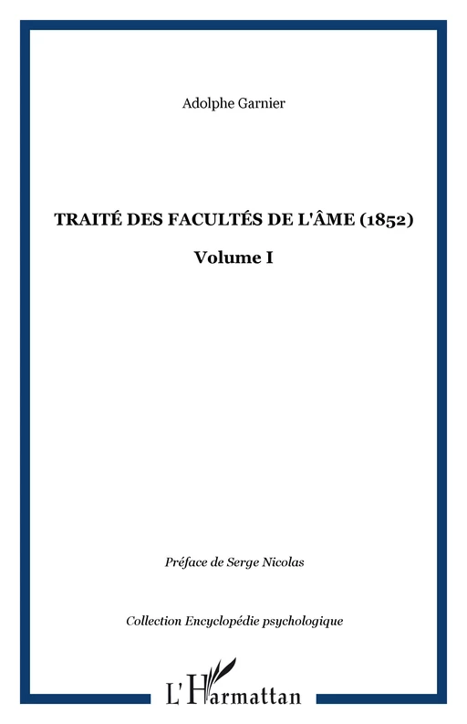 Traité des facultés de l'âme (1852) - Adolphe Garnier - Editions L'Harmattan