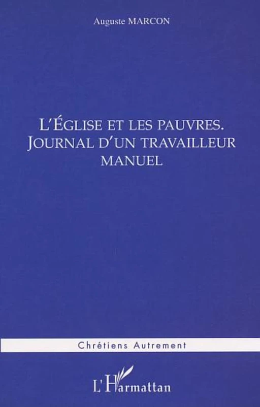 L'ÉGLISE ET LES PAUVRES - Auguste Marcon - Editions L'Harmattan