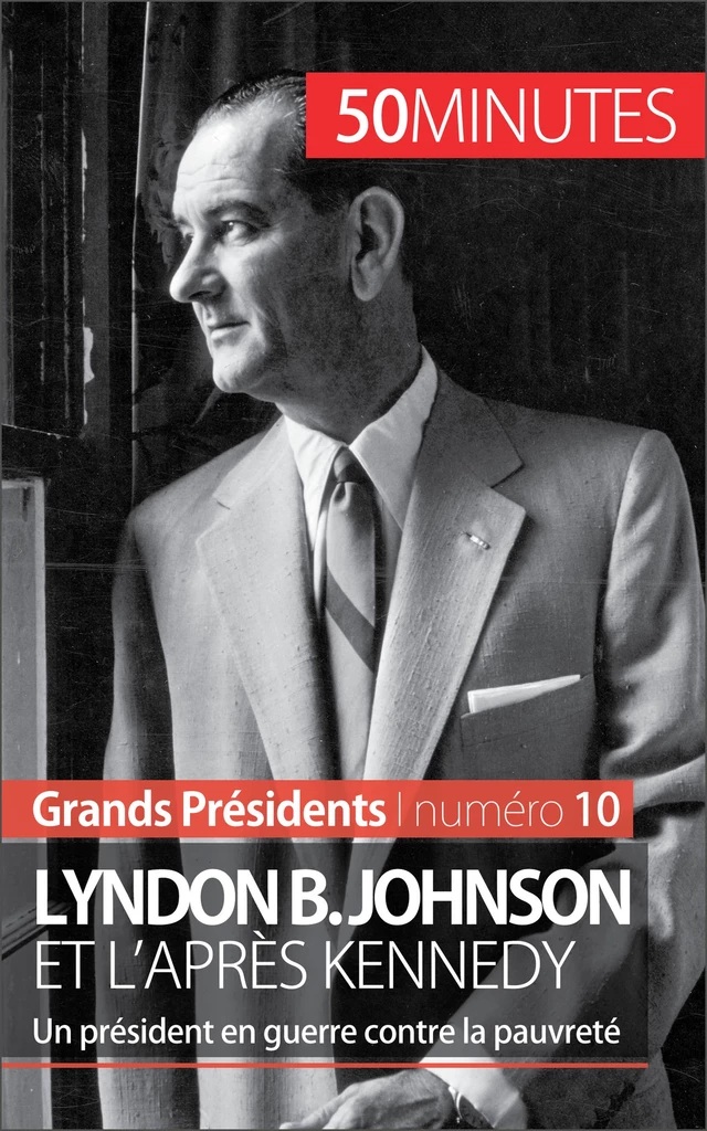 Lyndon B. Johnson et l'après Kennedy - Quentin Convard,  50MINUTES - 50Minutes.fr