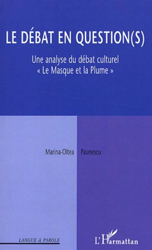 Le débat en question(s) - Marina-Oltea Paunescu - Editions L'Harmattan