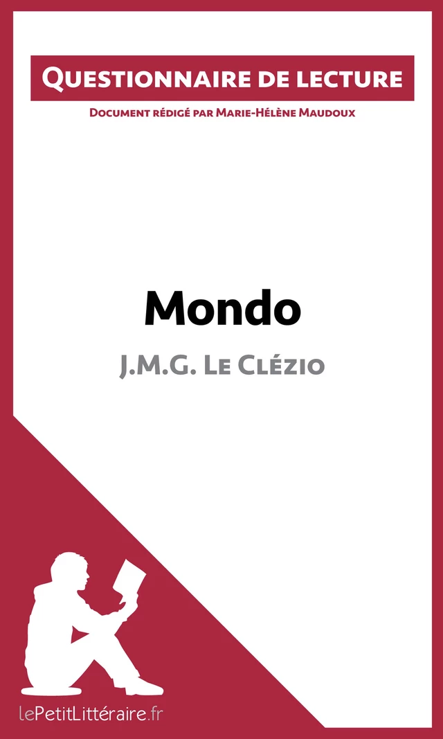 Mondo de J.M.G. Le Clézio (Questionnaire de lecture) -  lePetitLitteraire, Marie-Hélène Maudoux - lePetitLitteraire.fr