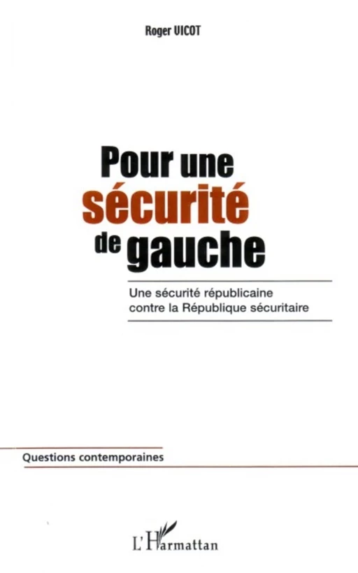 Pour une sécurité de gauche - Roger Vicot - Editions L'Harmattan