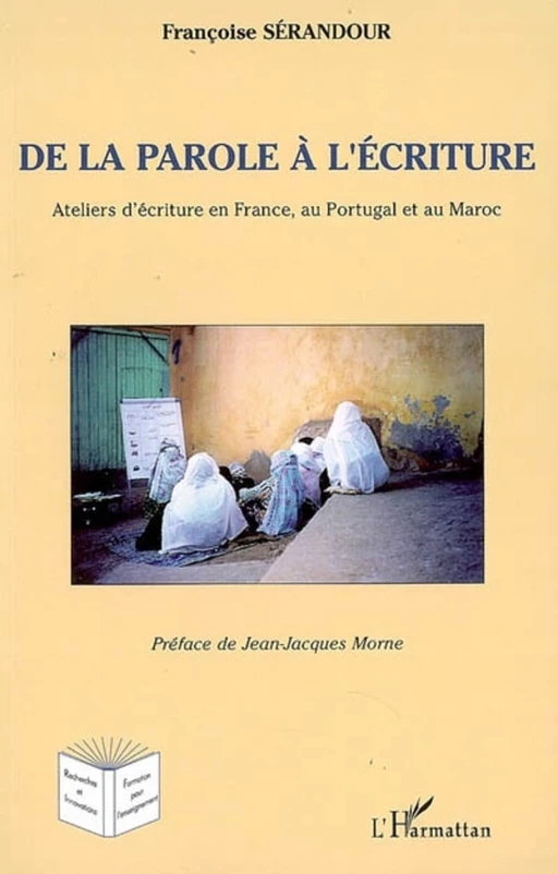 De la parole à l'écriture - Françoise Sérandour - Editions L'Harmattan