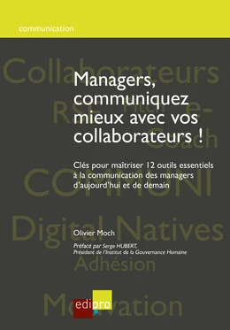 Managers, communiquez mieux avec vos collaborateurs