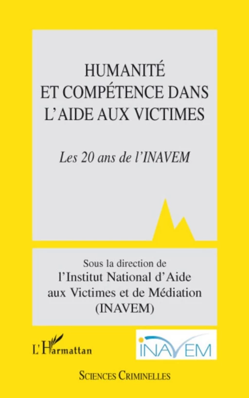 Humanité et compétence dans l'aide aux victimes -  - Editions L'Harmattan